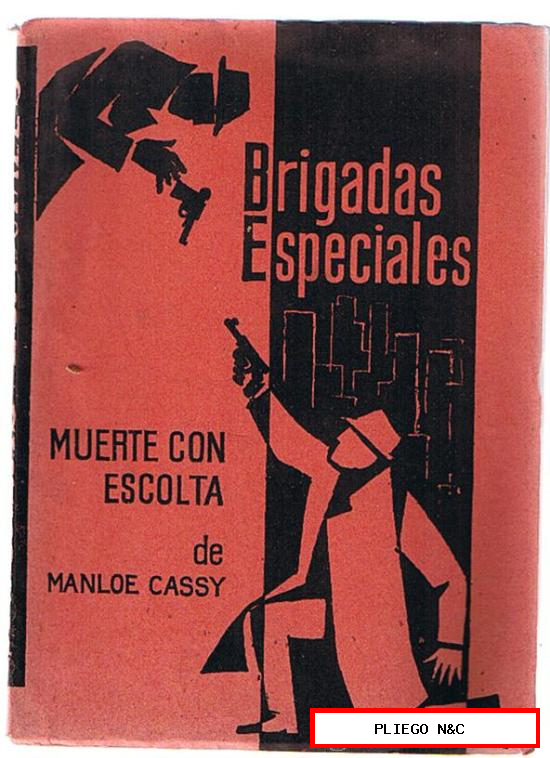 Brigadas especiales. Muerte con escolta. Ediciones Rodegar 1963