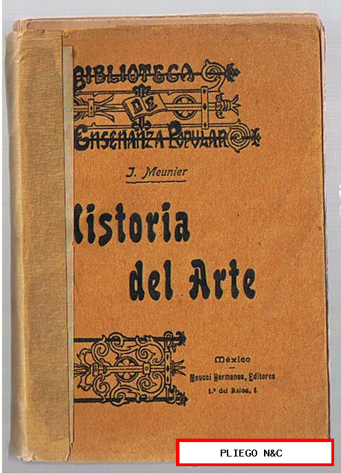 Historia del Arte. Biblioteca de Enseñanza Popular. Maucci hermanos Editores. México