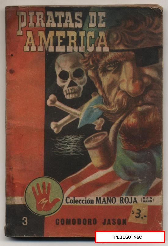 Piratas de América por El comodoro Jason. O.C. Editores. Argentina 1952