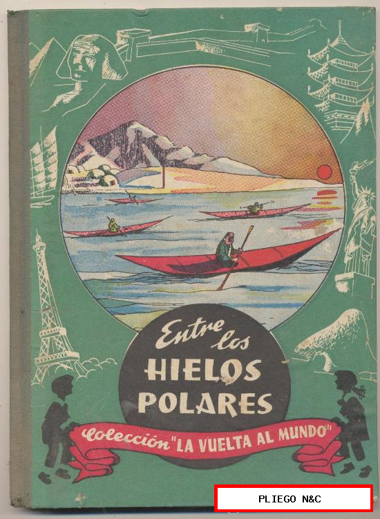 Entre los Hielos Polares. Colección la vuelta al Mundo. Dalmau Carles 1964. Sin usar