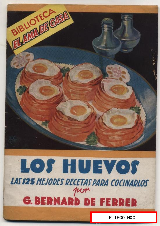 Biblioteca El Ama de Casa nº 1. Los huevos. Las 125 recetas para cocinarlos. Editorial Molino