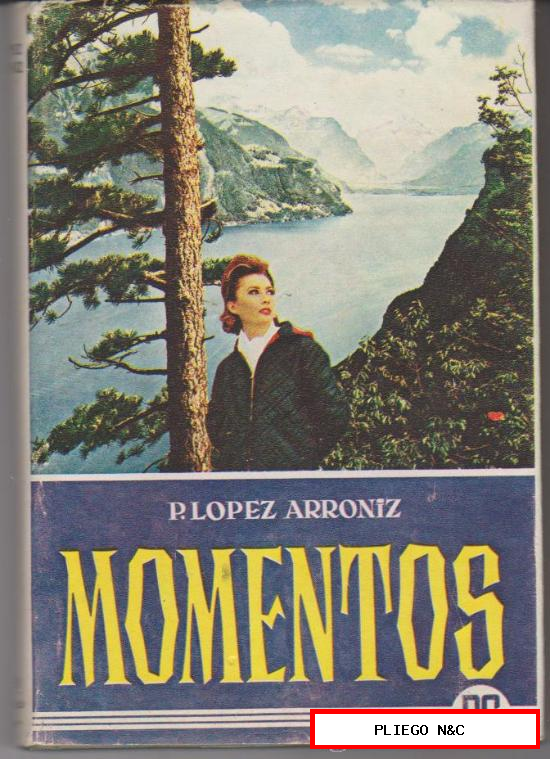 Momentos por P. López Arróniz. Vigo 1963. (504 páginas)