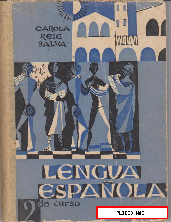 Lengua Española 2do Curso. Carola Reig Salva. Ecir 1960