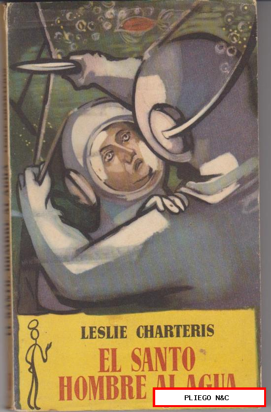 El Santo nº 2. Hombre al agua por Leslie Charteris. Luis de Caralt 1957