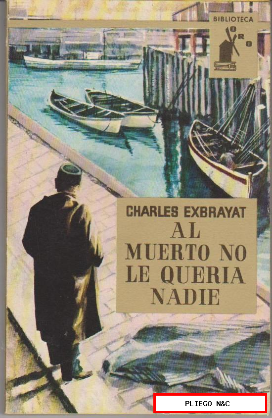 Biblioteca Oro nº 454. Al muerto no le quería nadie por Charles Exbrayat. Molino 1962