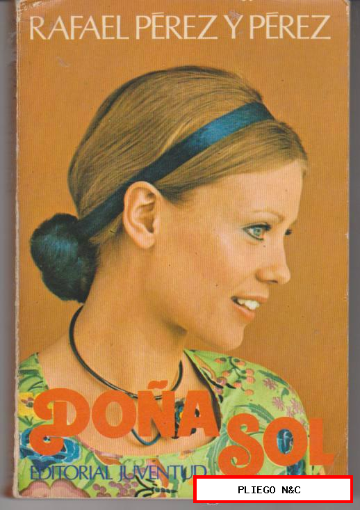 Doña Sol por Rafael Pérez y Pérez. Editorial Juventud 1975
