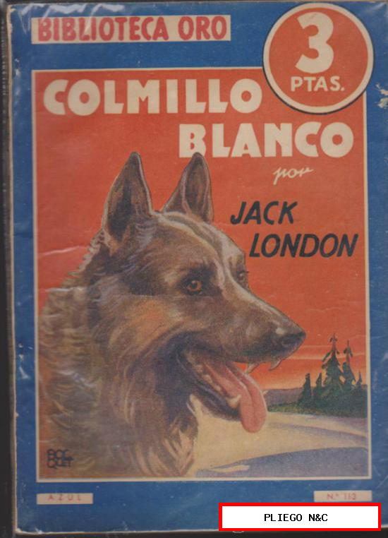 Biblioteca Oro nº 113. Colmillo Blanco por Jack London. Editorial Molino 1941