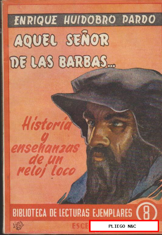 Biblioteca de Lecturas Ejemplares 8. Aquel Señor de las Barbas... Escelicer 1946