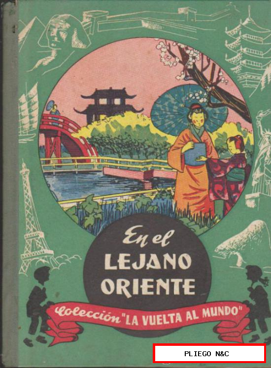 Colección La Vuelta al Mundo. En el lejano Oriente. Edit. Dalmau Carlés 1964. SIN USAR