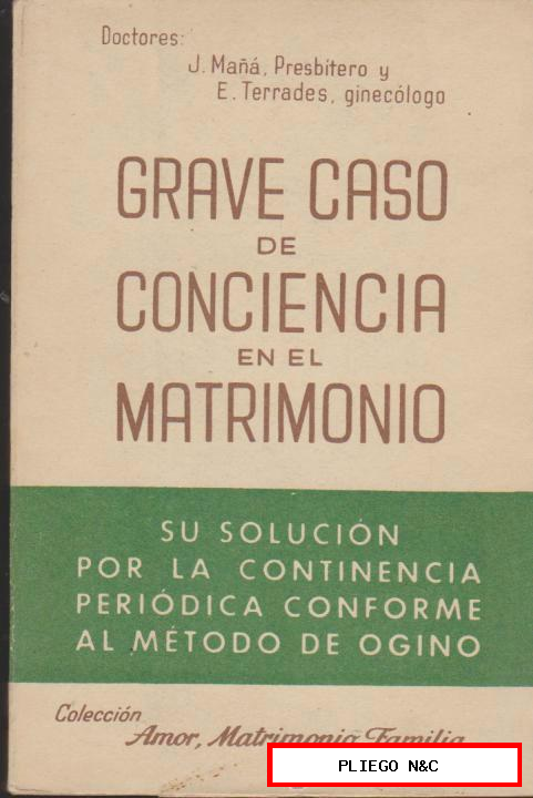 Grave Caso de Conciencia en el matrimonio. J. Mañá y E. Terrades. 1958
