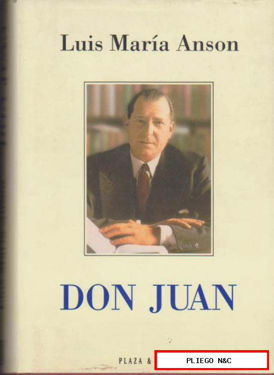 Don Juan por L. María Anzón. Plaza & Janés. 478 páginas con ilustraciones