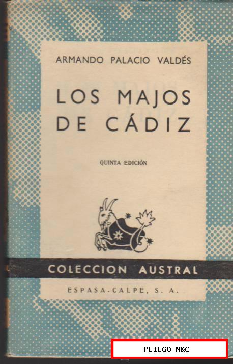 Los Majos de Cádiz. Armando Palacio Valdés. Colec. Austral. 1956