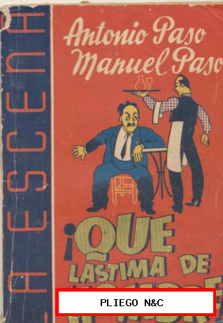 La Escena nº 14. ¡Qué lástima de Hombre! por Antonio y Manuel Paso. Año 1941