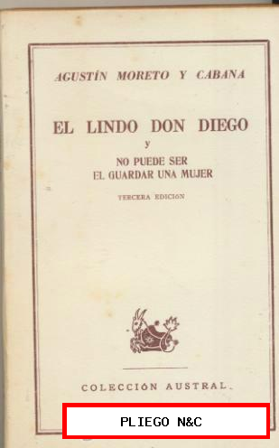 Austral nº 119. El Lindo Don Diego y no puede ser el guardar una mujer 3ª Edic. 1946