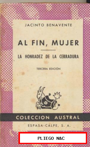 Al Fin, Mujer. jacinto Benavente. Austral 387. 3ª Edición 1964