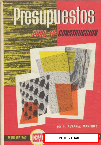 Presupuestos para la Construcción. Ceac. 1972. 176 páginas con ilustraciones