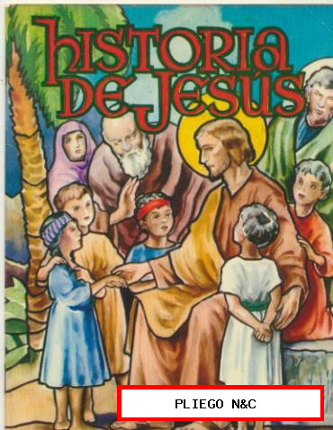 Historia de Jesús. Colección Piedad Infantil. (17,5x13,5.) 26 páginas ilustradas a color