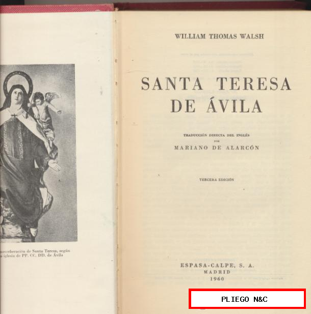 Santa Teresa de Ávila por W. Thomas Walsh. Espasa Calpe 1960