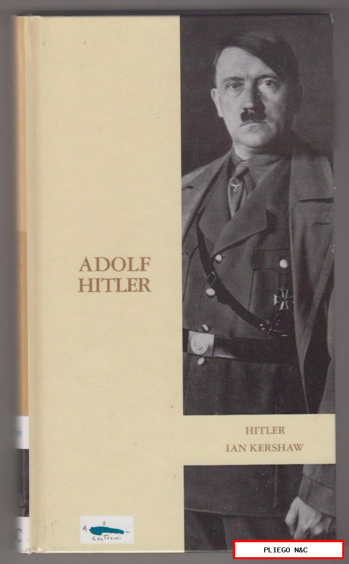 protagonistas del siglo xx. Adolf Hitler. Ian kershaw