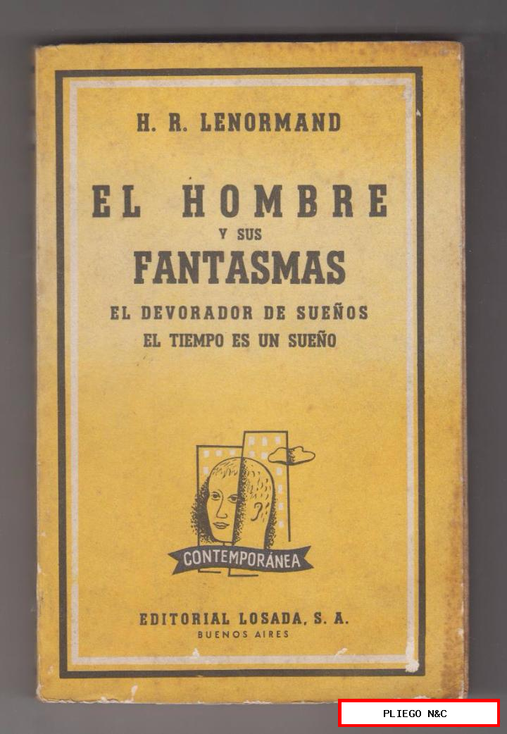 el hombre y sus fantasmas. H. R. Lenormand. 2ª edición losada-buenos aires 1960