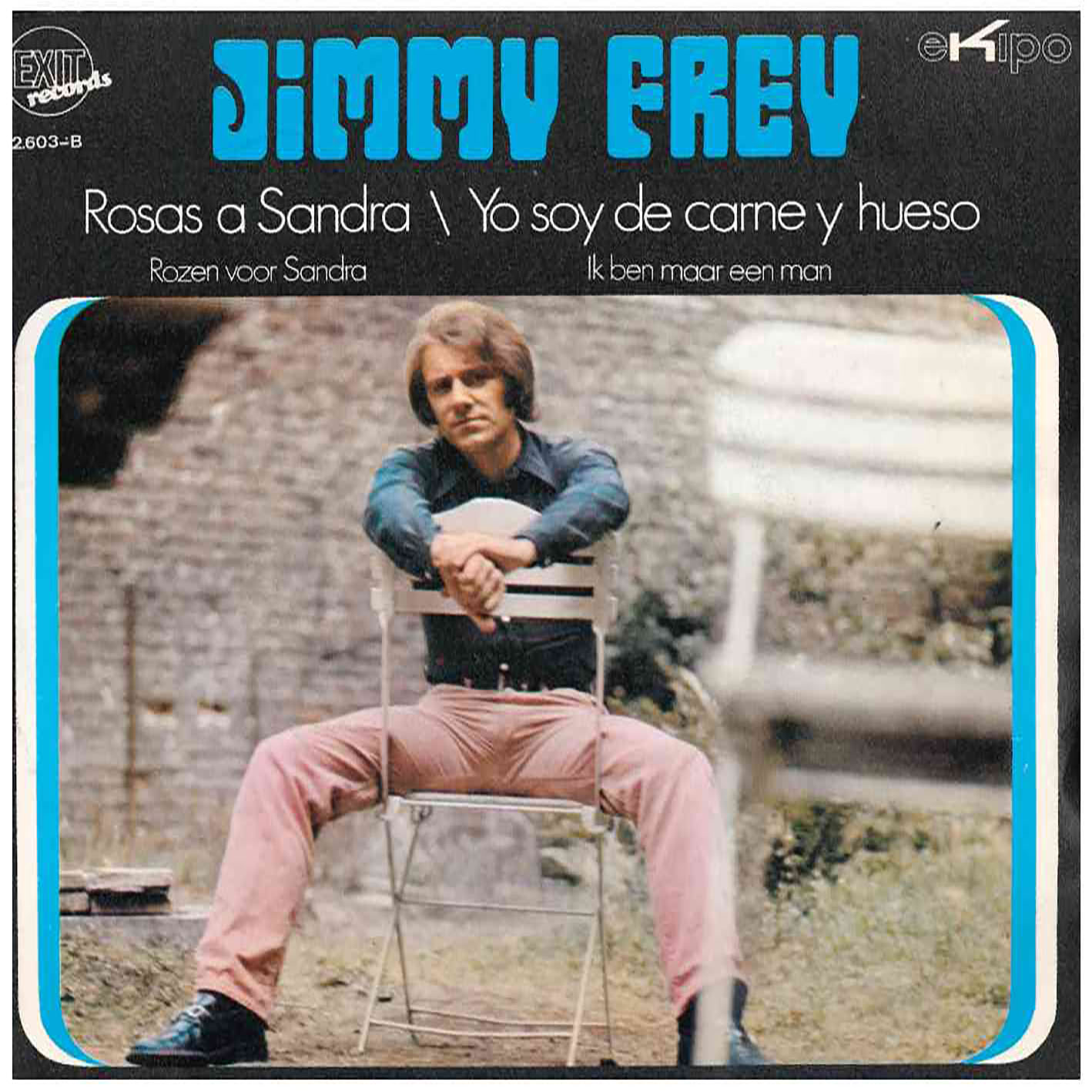 Jimmy Frey – Rosas A Sandra / Yo Soy De Carne Y Hueso
