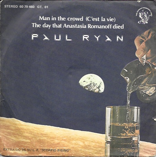 Paul Ryan. Man in the crowd/The day that Anastasia Romanoff died. 1977 The Famous Charisma Label. 45RPM SP/2 títulos