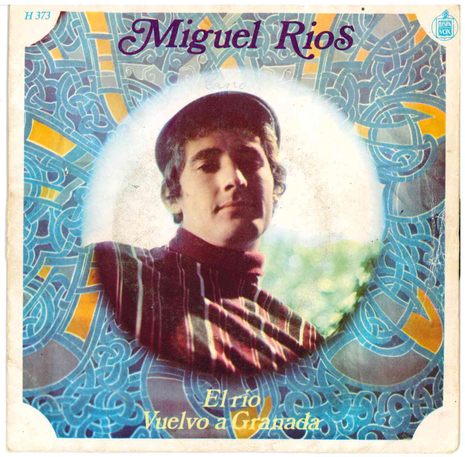 Miguel Ríos. El Río / Vuelvo a Granada. Hispavox 1968 (H 373)