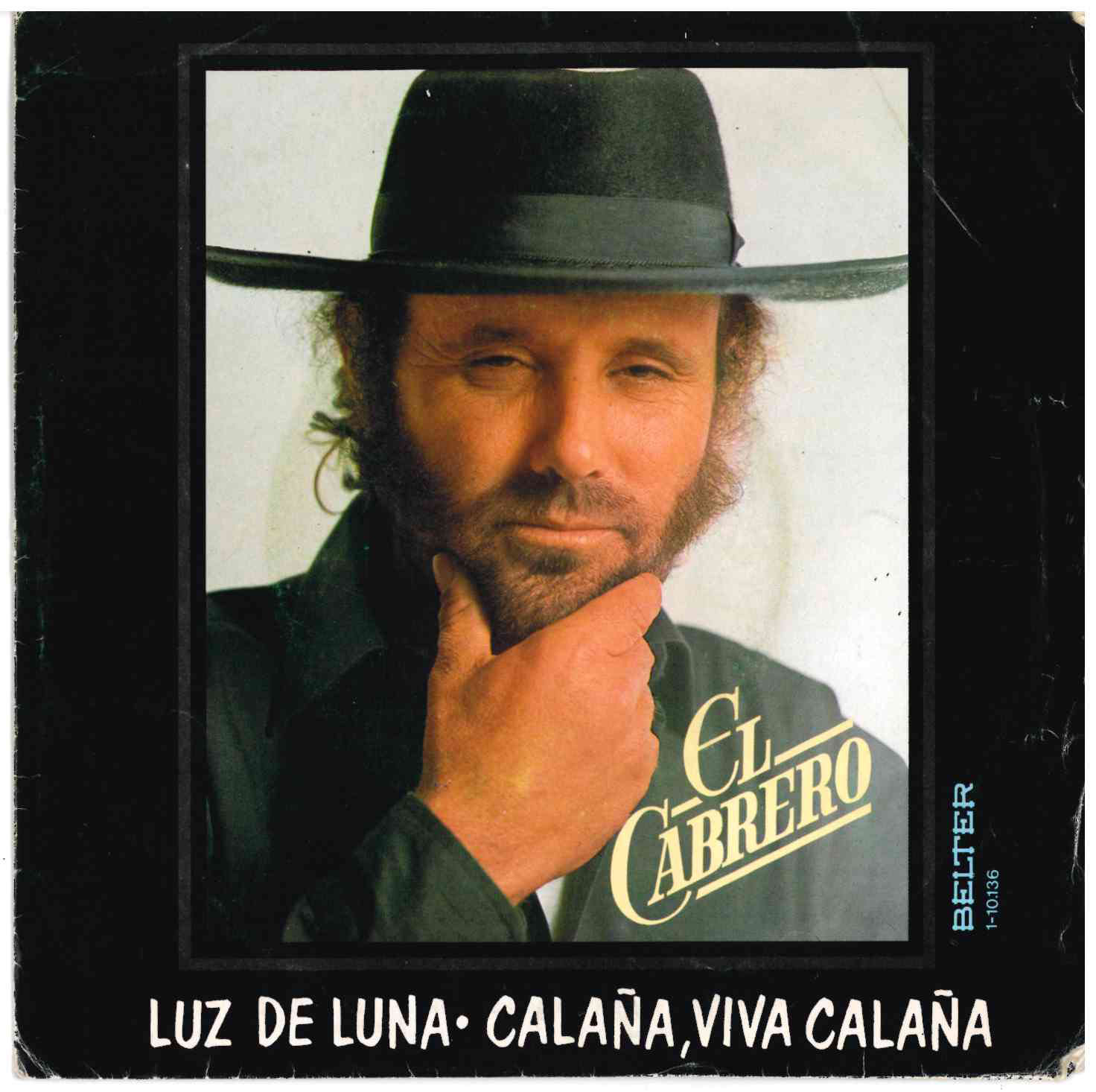 El Cabrero. Luz de luna / Calaña, viva Calaña. Belter 1980 (1-10. 136-A) Single 45 RPM