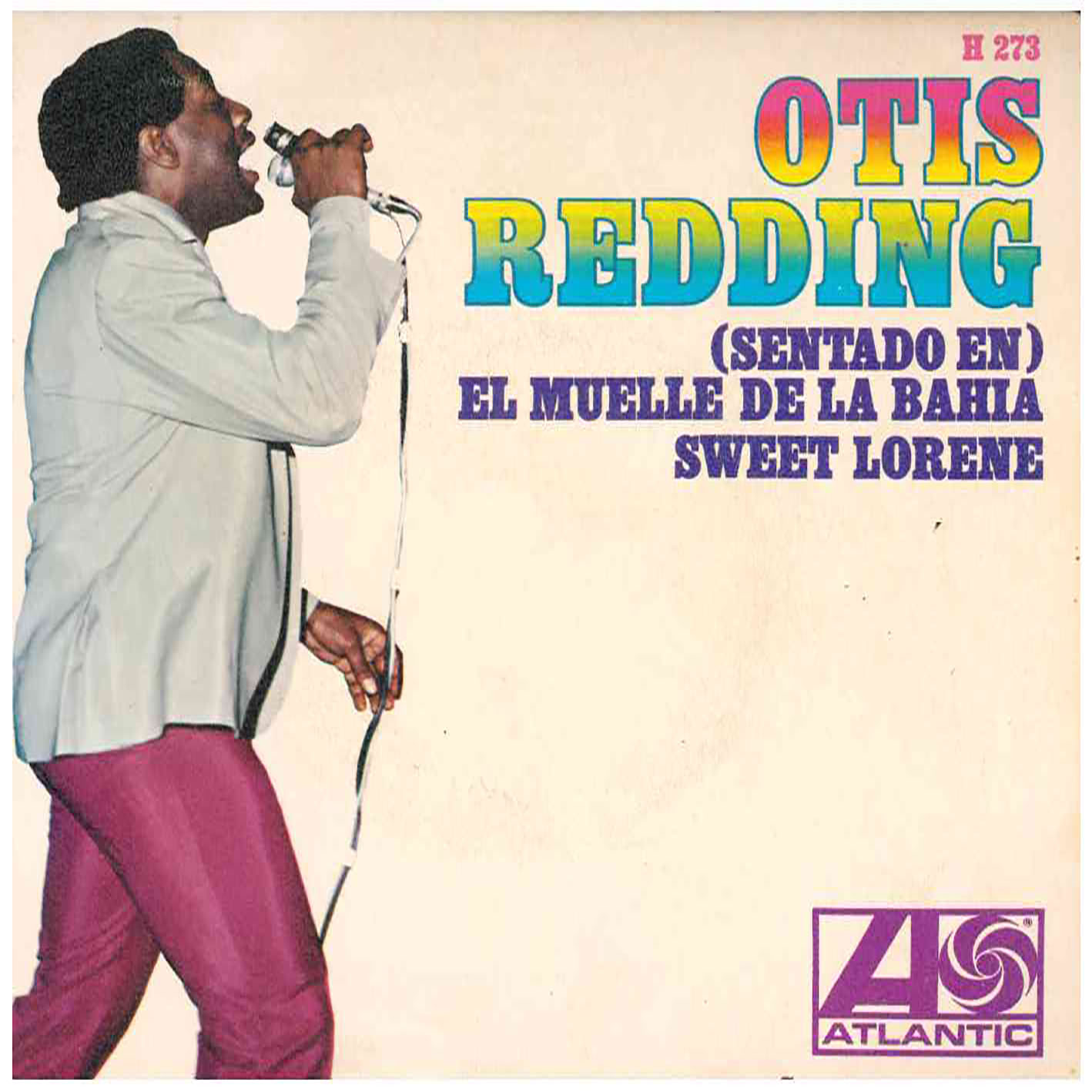 Otis Redding – (Sentado En) El Muelle De La Bahía / Sweet Lorene