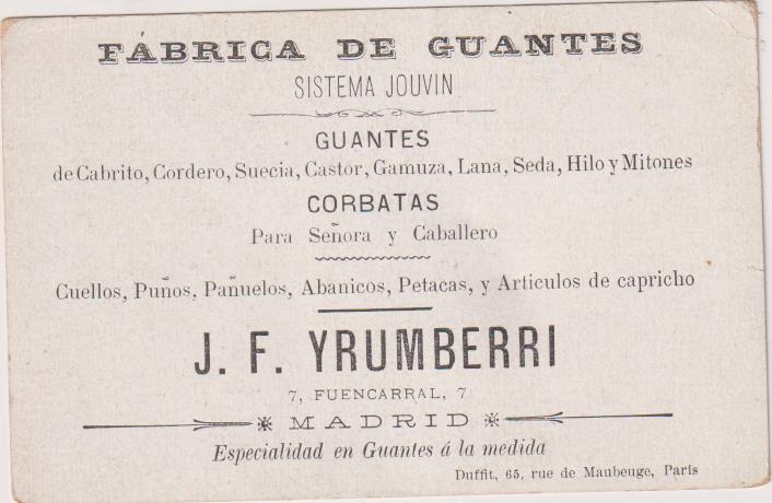 Postal (12x7,5) Fábrica de Guantes, J. F. Yrumberri. Fuencarral, 7. Madrid. Siglo XIX