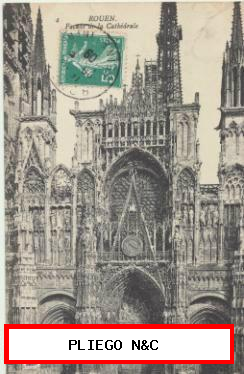 Rouen-Façade de la Cathédrale. Franqueado y fechado en 1909