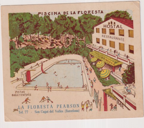 Piscina de la Floresta. Hostal, Restaurante, Pista Bailes y patines. La Floresta Pearson. Tel. 77- San Cugat del Vallés. Postal Publicidad (12,5x10,5)
