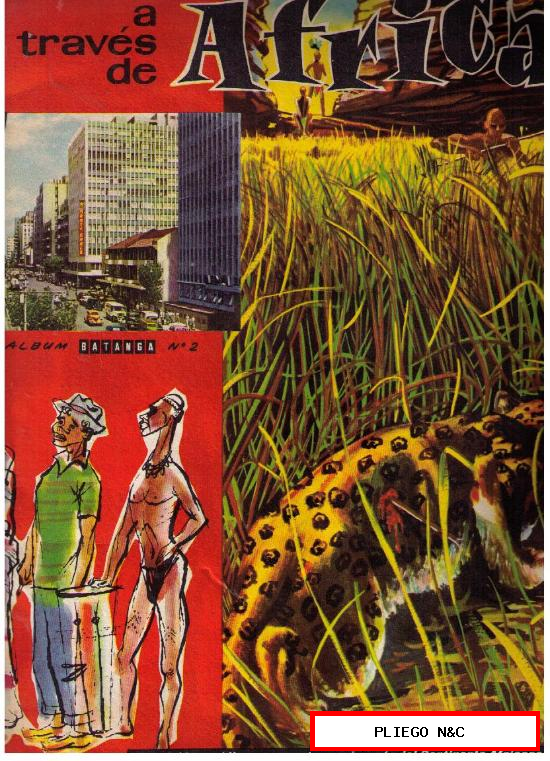 A través de África. Álbum nº 2. Chocolates Batanga 1960. Completo 142 cromos. INTERESANTE