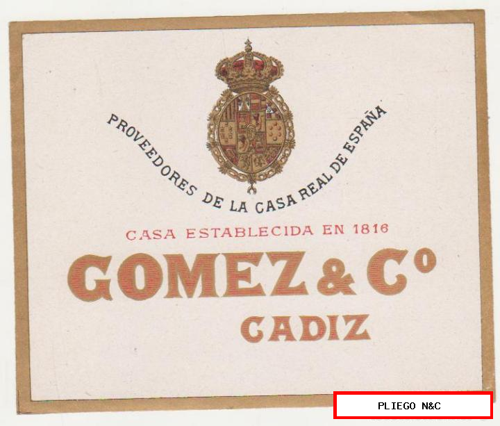etiqueta Gómez & Co. Cádiz. Proveedores de la casa real de España