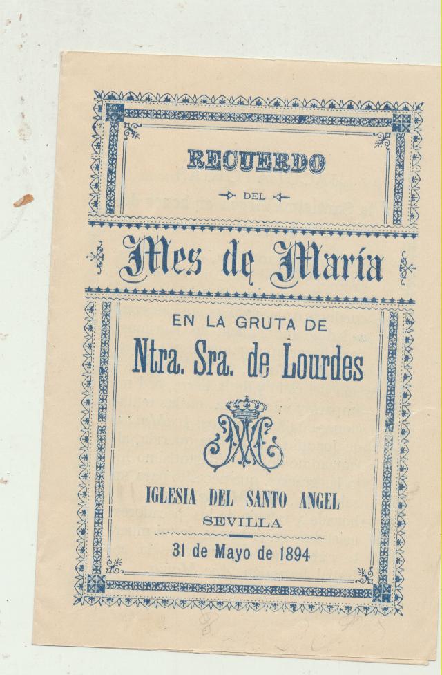Recuerdo del mes de María en la Gruta de Ntra. Sra. de Lourdes. Iglesia del Santo Ángel. Sevilla 31 de Mayo de 1894
