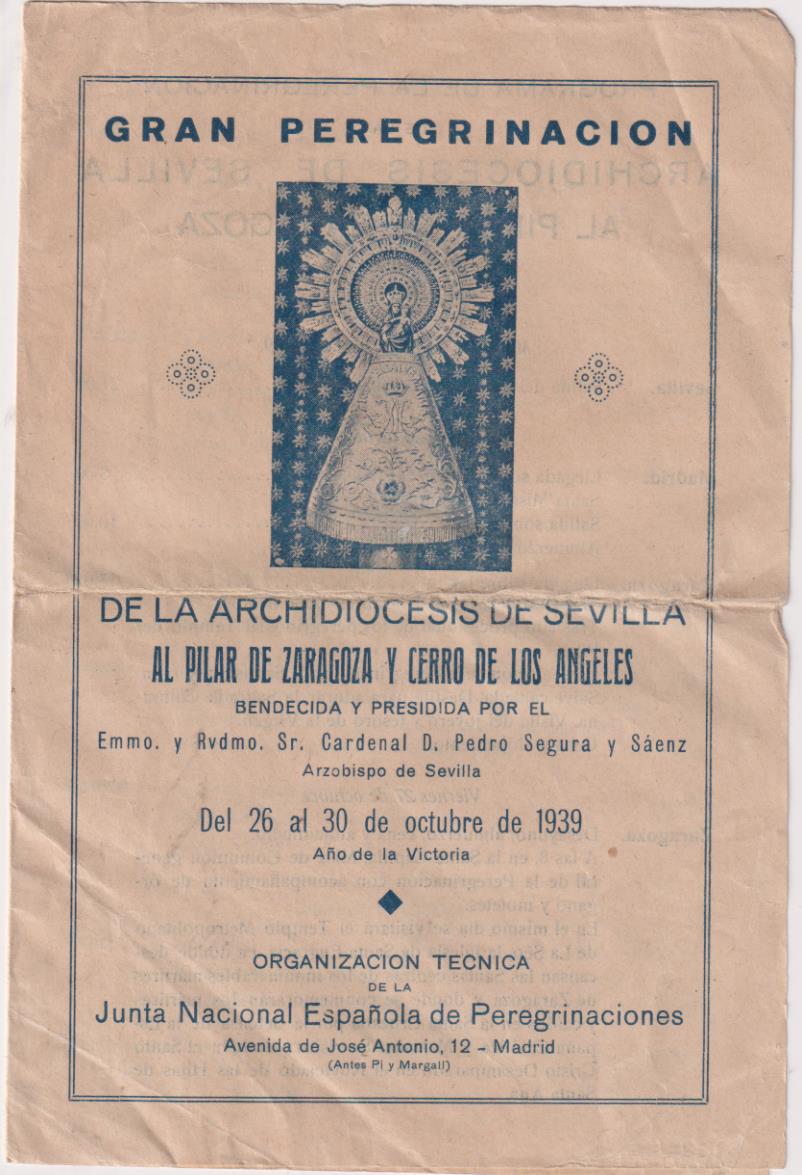 Gran Peregrinación de la Archidiócesis de Sevilla Al Pilar de Zaragoza y Cerro de los ángeles. Del 26 al 30 de octubre de 1039. Año de la Victoria