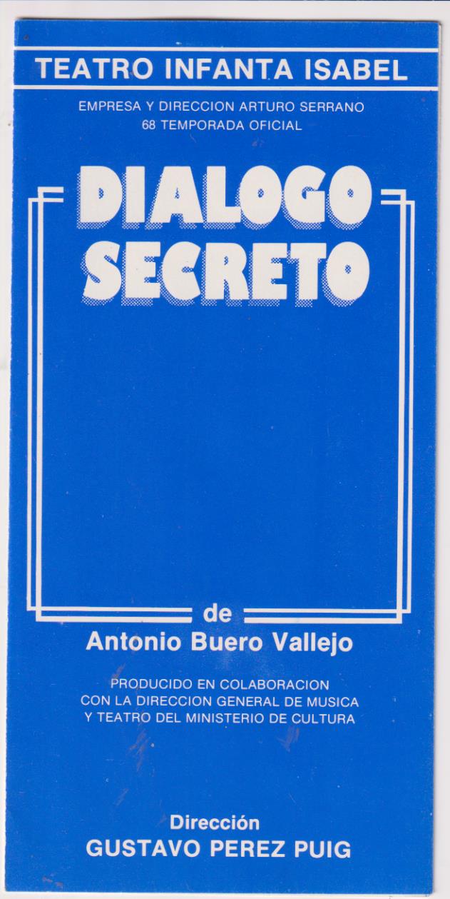 Teatro Infanta Isabel. Dialogo secreto de Antonio Buero Vallejo. Tríptico con la entrada de 25 Set. 1984