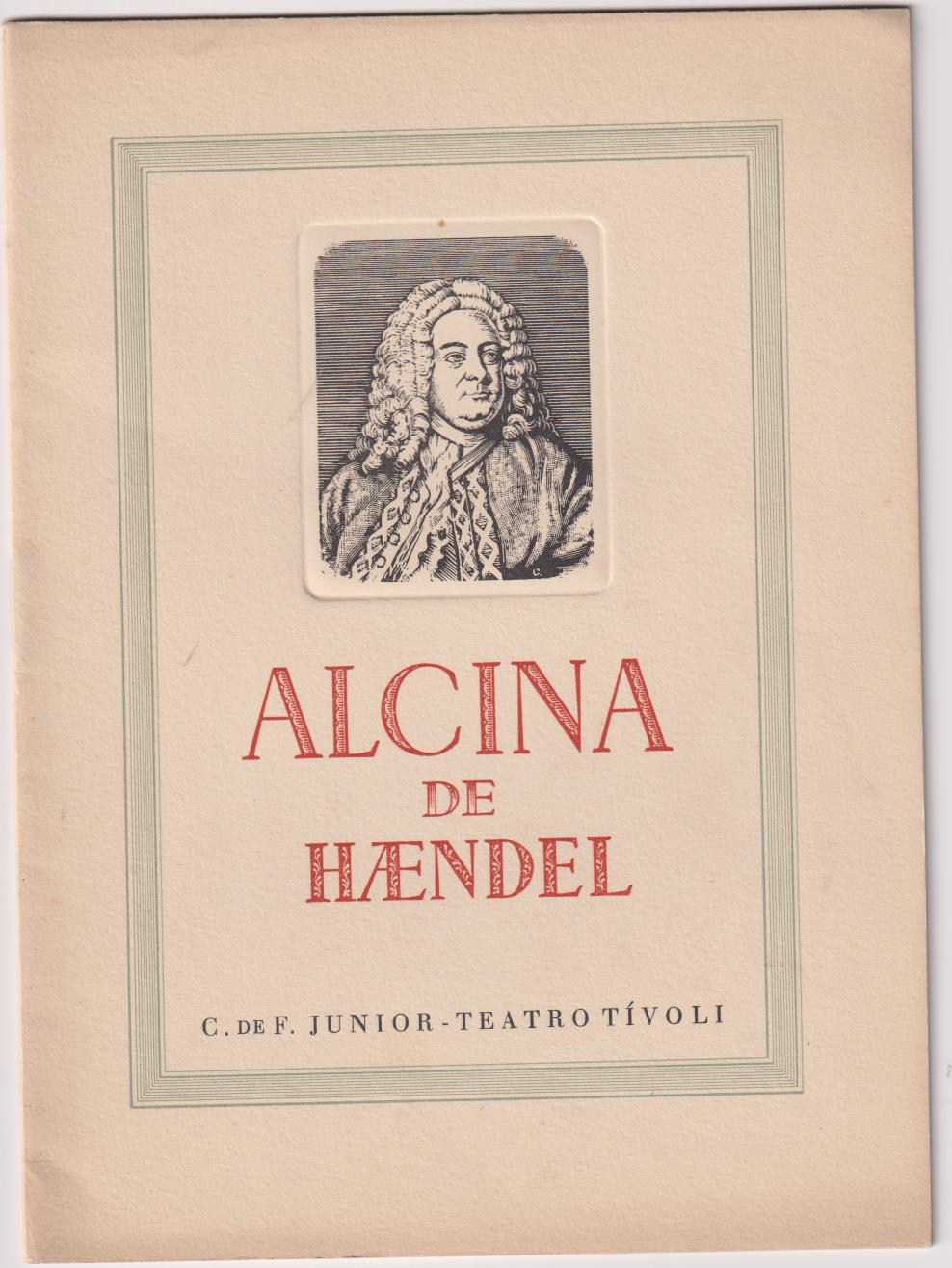 Programa. Alcina de Haendel. C. F. Junior. Teatro Tívoli, Barcelona 1943
