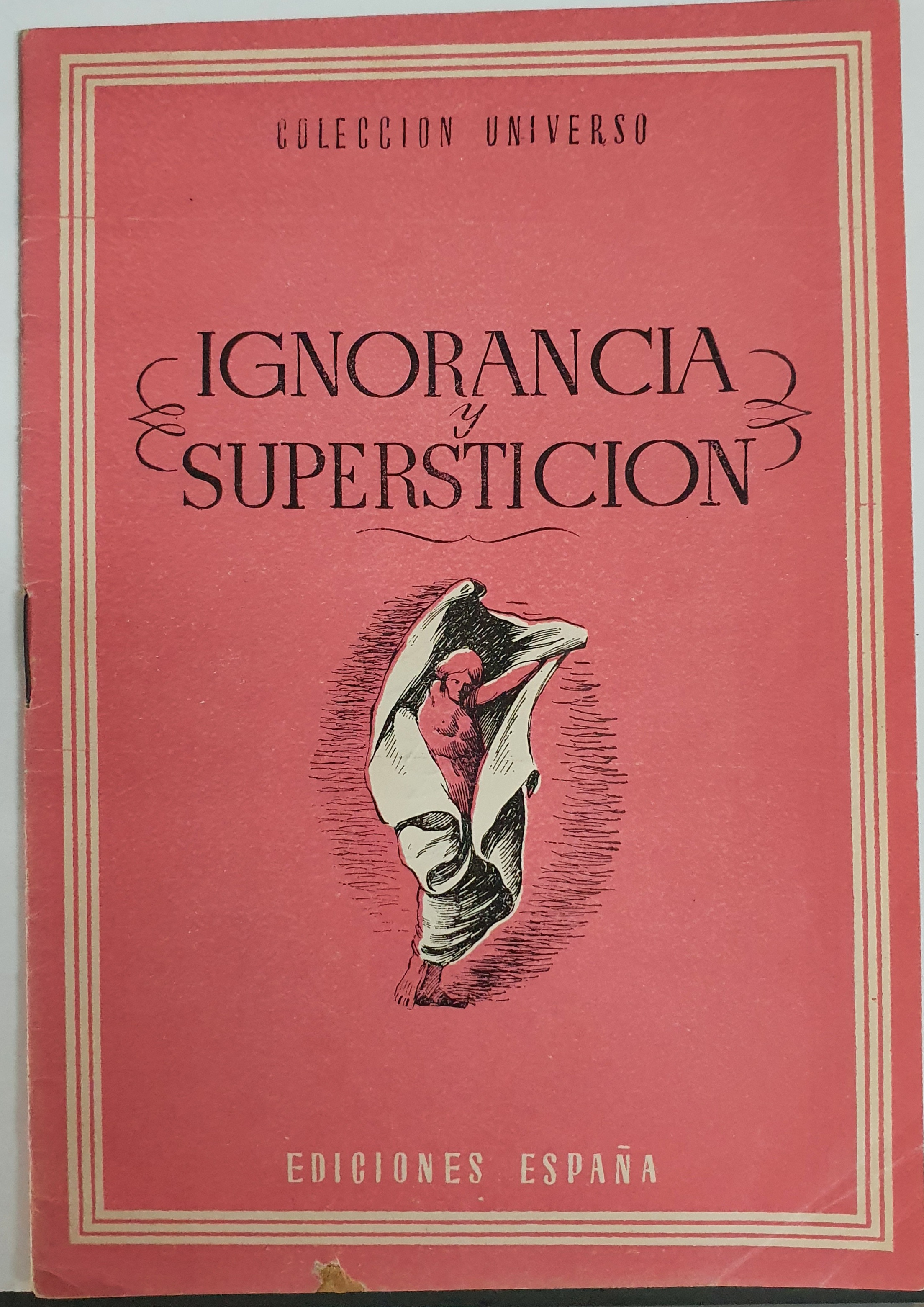 Colección Universo. Edic. España. Ignorancia y superstición (16X11)