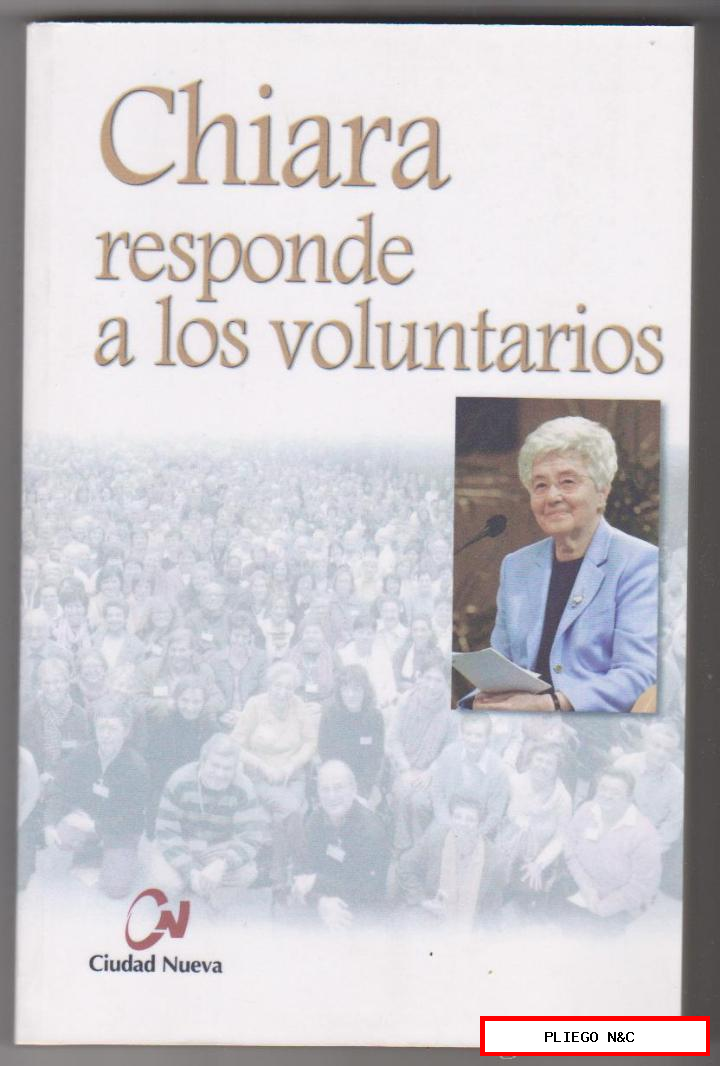 Chiara responde a los voluntarios. 2ª Edición. Editorial Ciudad Nueva
