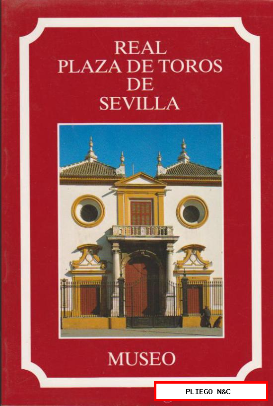 Real Plaza de Toros de Sevilla-Museo. (77 páginas de fotografías color)