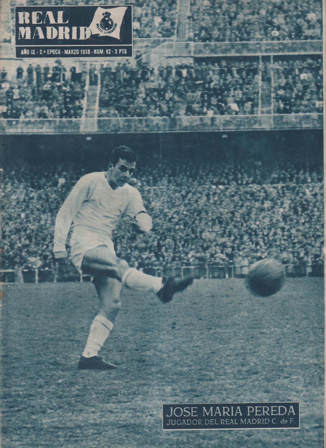 Boletín Revista oficial Real Madrid nº 92. Marzo 1958. José María Pereda Jugador del Real Madrid...