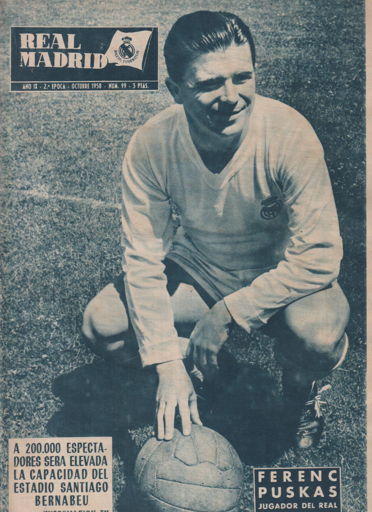 Boletín Revista oficial Real Madrid 99. Octubre 1958. Ferenc Puskas, jugador del Real Madrid C. de F.