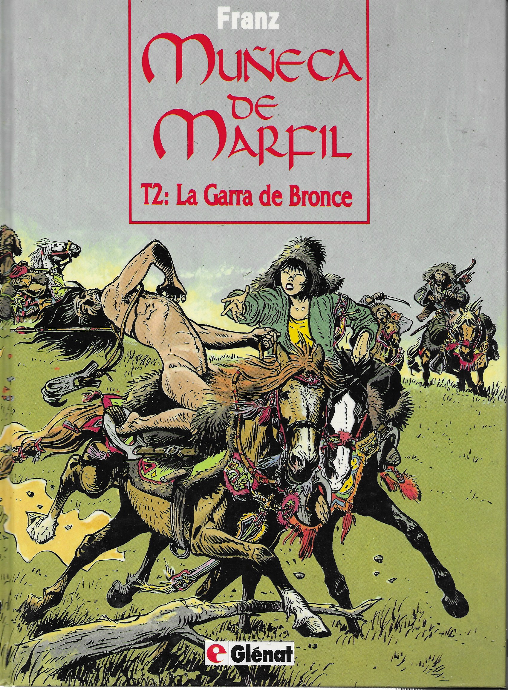 Muñeca de Marfil. T2: La Garra de Bronce. Glénat 1993