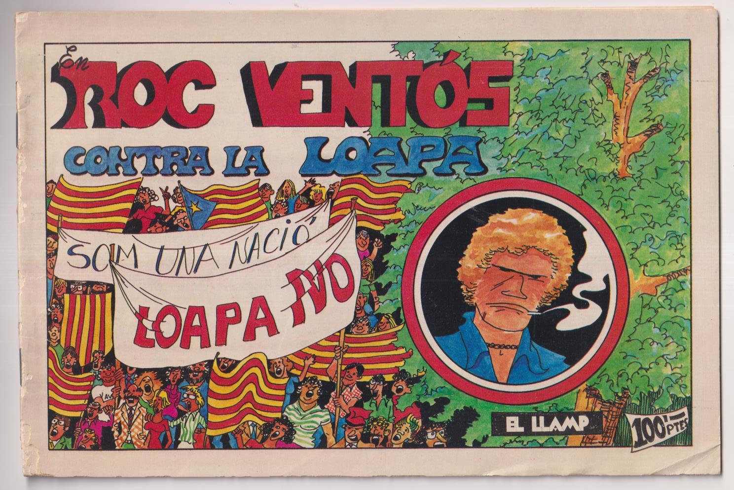 en Roc ventós contra la loapa. El llamp. 1982