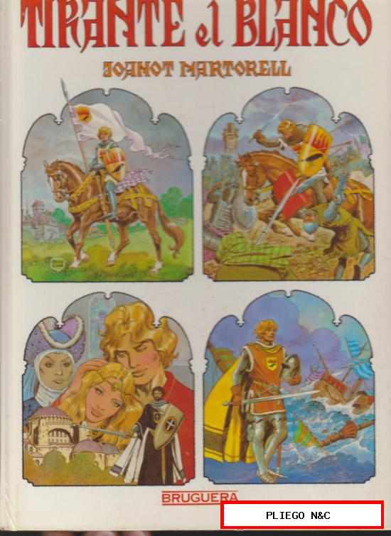Tirante el Blanco. Completa en un tomo Tapas duras. 1ª Edición Bruguera 1982