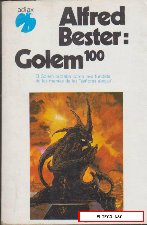 Alfred Bester: Golem 100. Ediciones Adiax. (446 páginas)