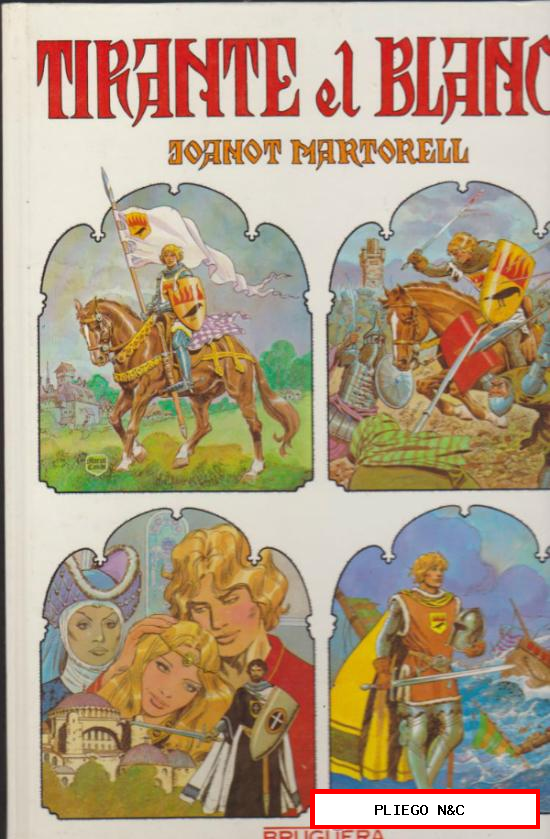 Tirante el Blanco. Tapas duras. 1ª Edición Bruguera 1982