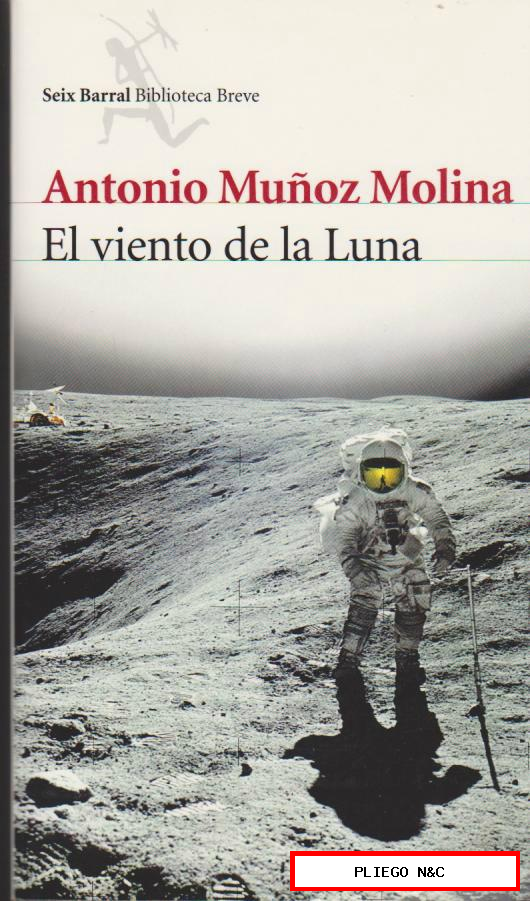 El Viento de la Luna. Antonio Muñoz Molina. Seix Barral