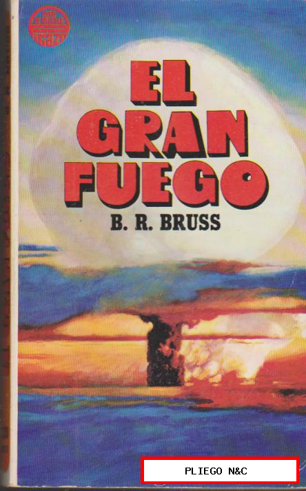 El Gran fuego. B. R. Bruss. Edisven 1969